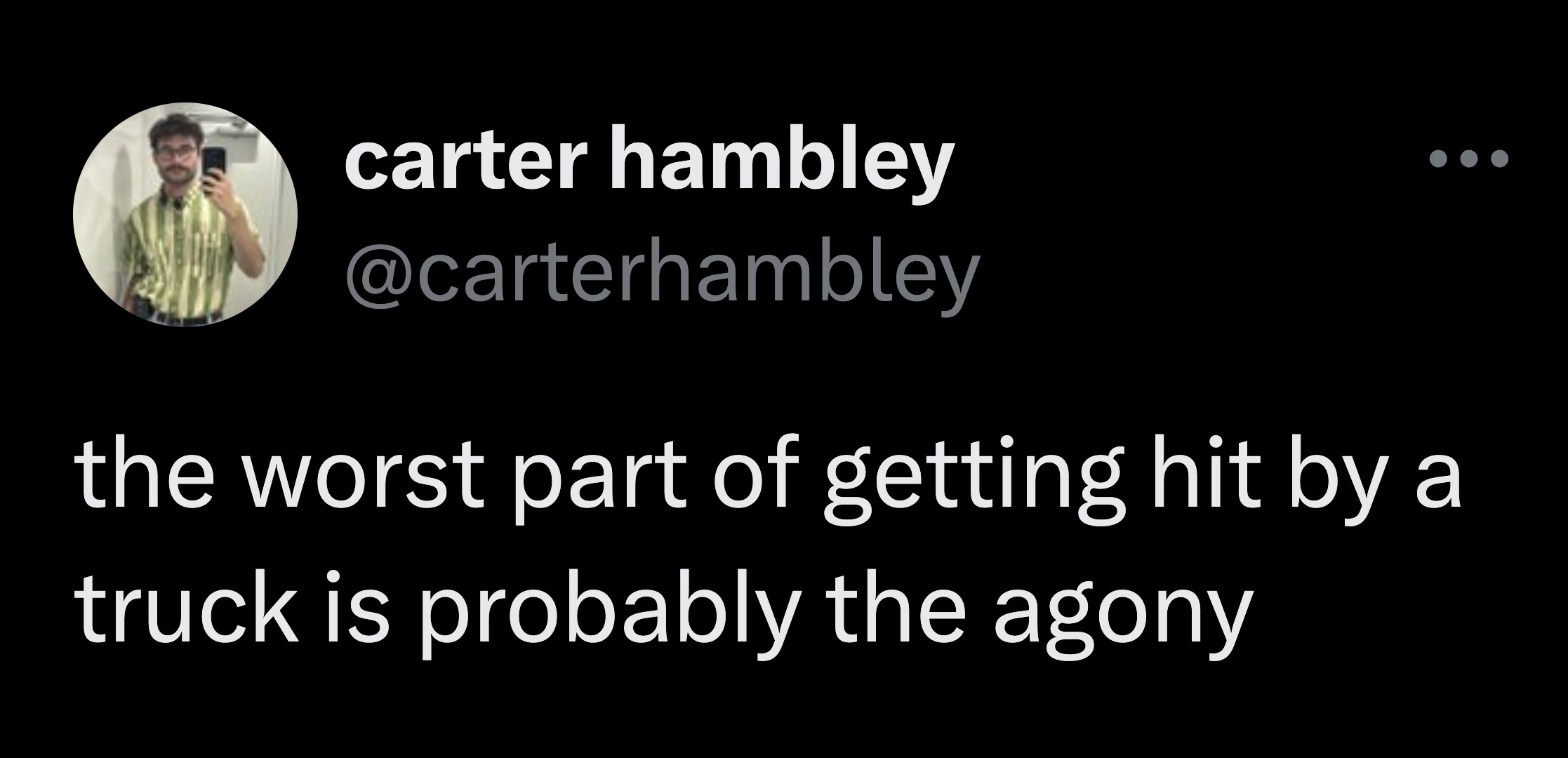 And the hurtin' too I bet